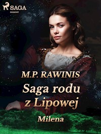 Saga rodu z Lipowej 34: Milena - Marian Piotr Rawinis - E-Book