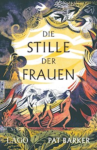 Die Stille der Frauen - Pat Barker - E-Book