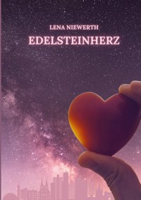 Edelsteinherz - Lena Niewerth - E-Book