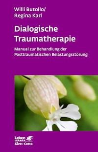 Dialogische Traumatherapie (Leben Lernen, Bd. 256) - Willi Butollo - E-Book