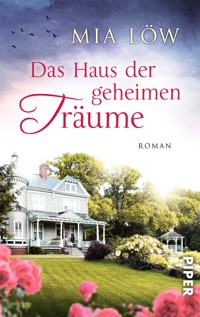 Das Haus der geheimen Träume - Mia Löw - E-Book