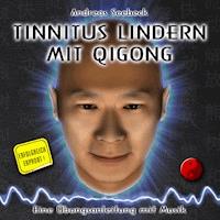 Tinnitus lindern mit Qigong - Eine Übungsanleitung mit Musik -  - Hörbuch