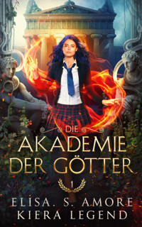 Die Akademie der Götter - Griechische Götter Fantasy - Elisa S. Amore - E-Book