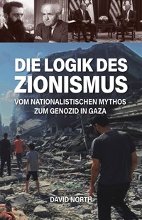 Die Logik des Zionismus - David North - E-Book