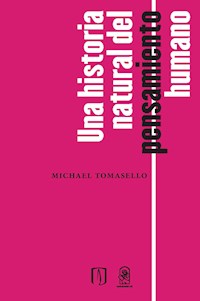 Una historia natural del pensamiento humano - Michael Tomasello - E-Book