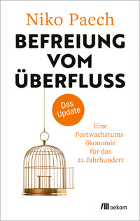 Befreiung vom Überfluss – das Update - Niko Paech - E-Book