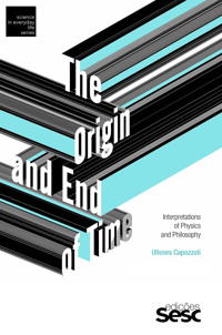 The origin and end of time - Ulisses Capozzoli - E-Book