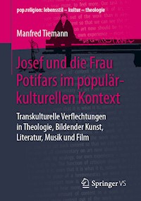 Josef und die Frau Potifars im populärkulturellen Kontext - Manfred Tiemann - E-Book