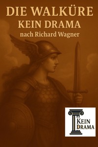 Die Walküre - Kein Drama nach Richard Wagner - Anno Stock - E-Book