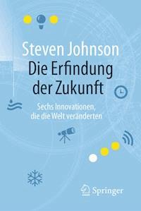 Die Erfindung der Zukunft - Johnson Steven - E-Book