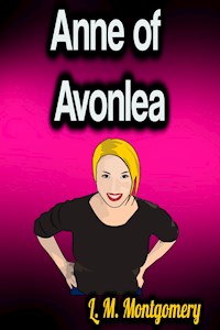 Anne of Avonlea - L.M. Montgomery - E-Book