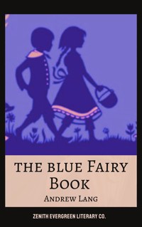 The Blue Fairy Book - Andrew Lang - E-Book