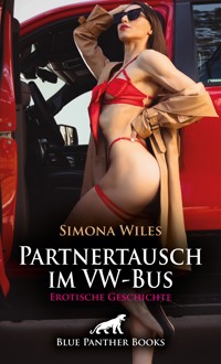 Partnertausch im VW-Bus | Erotische Geschichte - Simona Wiles - E-Book