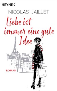 Liebe ist immer eine gute Idee - Nicolas Jaillet - E-Book