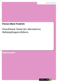 Feuerbrand. Stand der alternativen Bekämpfungsverfahren - Florian Mark Friedrich - E-Book