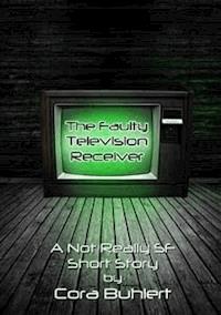 The Faulty Television Receiver - Cora Buhlert - E-Book
