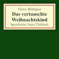 Das vertauschte Weihnachtskind - Victor Blüthgen - Hörbuch