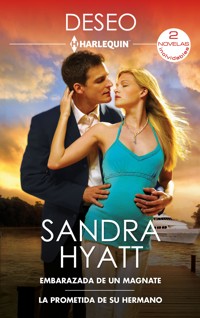 Embarazada de un magnate - La prometida de su hermano - SANDRA HYATT - E-Book