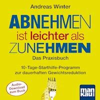 Starthilfe-Hörbuch-Download zum Buch "Abnehmen ist leichter als Zunehmen. Das Praxisbuch" - Andreas Winter - Hörbuch