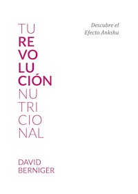Tu revolución nutricional - David Berniger - E-Book