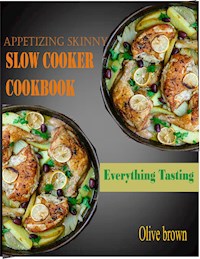 Appetizing Skinny Slow Cooker Cookbook - Olive brown - E-Book