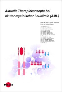 Aktuelle Therapiekonzepte bei akuter myeloischer Leukämie (AML) - Wolf-Karsten Hofmann - E-Book