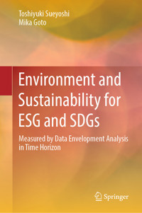 Environment and Sustainability for ESG and SDGs - Toshiyuki Sueyoshi - E-Book