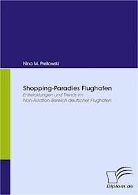 Shopping-Paradies Flughafen - Nina M. Preilowski - E-Book