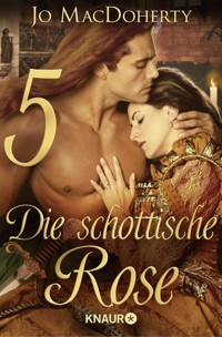 Die schottische Rose 5 - Jo MacDoherty - E-Book