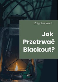 Jak przetrwać blackout? - Zbigniew Wolski - E-Book