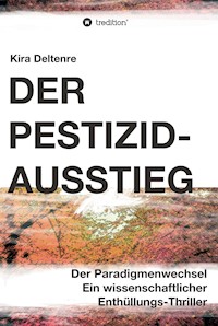 Der Pestizid-Ausstieg - Kira Deltenre - E-Book