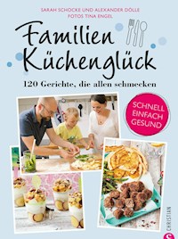 Familienküchenglück - Sarah Schocke - E-Book