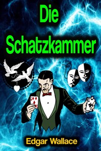 Die Schatzkammer - Edgar Wallace - E-Book
