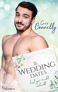 The Wedding Dates - Fast gar nicht verliebt - Cara Connelly - E-Book