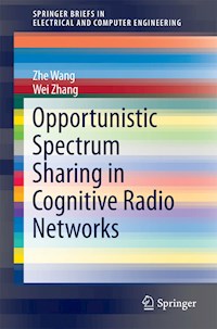 Opportunistic Spectrum Sharing in Cognitive Radio Networks - Zhe Wang - E-Book