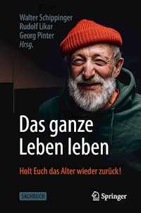 Das ganze Leben leben -  - E-Book