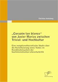 „Corazón tan blanco“ von Javier Marías zwischen Trivial- und Hochkultur - Christian Amtsberg - E-Book