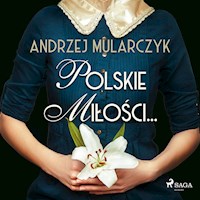 Polskie miłości... - Andrzej Mularczyk - Hörbuch