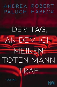 Der Tag, an dem ich meinen toten Mann traf - Robert Habeck - E-Book