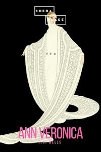 Ann Veronica - H G Wells - E-Book