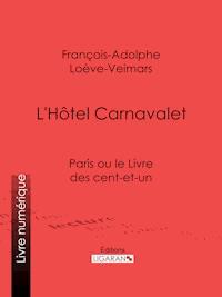 L'Hôtel Carnavalet - Ligaran - E-Book