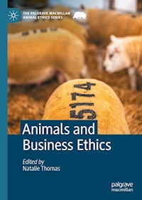 Animals and Business Ethics - - E-Book