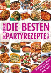 Die besten Partyrezepte von A-Z - Dr. Oetker - E-Book