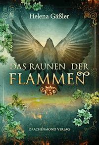 Das Raunen der Flammen - Helena Gäßler - E-Book