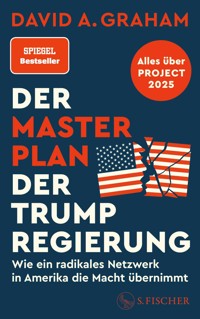 Der Masterplan der Trump-Regierung - David A. Graham - E-Book