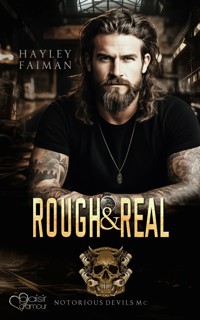 Notorious Devils MC Teil 7: Rough & Real - Hayley Faiman - E-Book