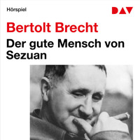 Der gute Mensch von Sezuan - Bertolt Brecht - Hörbuch