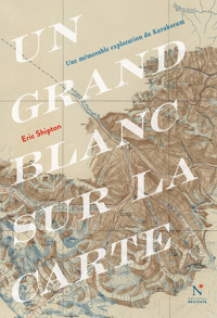 Un grand blanc sur la carte - Eric Shipton - E-Book