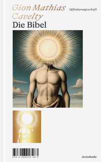 Die Bibel - Gion Mathias Cavelty - E-Book