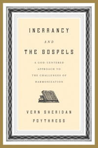 Inerrancy and the Gospels - Vern S. Poythress - E-Book